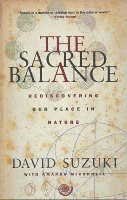 The Sacred Balance: Rediscovering Our Place in ... 0898868971 Book Cover