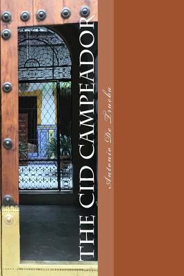 The Cid Campeador (The Legendary Spanish Romanc... 1482621827 Book Cover