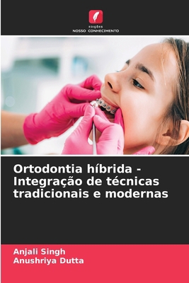 Ortodontia híbrida - Integração de técnicas tra... [Portuguese] 620869566X Book Cover