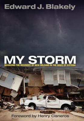 My Storm: Managing the Recovery of New Orleans ... 0812243854 Book Cover