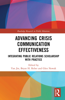 Advancing Crisis Communication Effectiveness: I... 0367353172 Book Cover