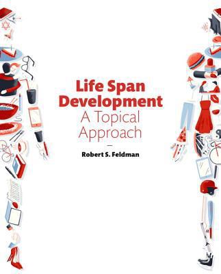 Life Span Development: A Topical Approach Plus ... 0134495950 Book Cover