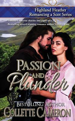 Passion and Plunder: Highland Heather Romancing... 1682914135 Book Cover