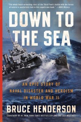 Down to the Sea: An Epic Story of Naval Disaste... 0061173177 Book Cover