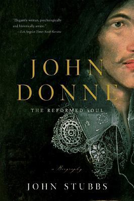 John Donne: The Reformed Soul: A Biography 0393333663 Book Cover