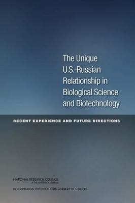 The Unique U.S.-Russian Relationship in Biologi... 0309269806 Book Cover