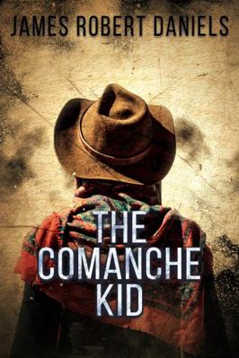 The Comanche Kid 1954840225 Book Cover