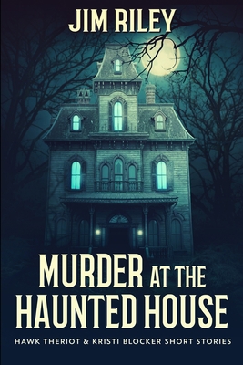 Murder at the Haunted House: Large Print Edition [Large Print] 1034299255 Book Cover