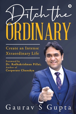 Ditch the Ordinary: Create an Intense Xtraordin... 163745449X Book Cover
