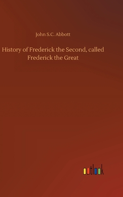 History of Frederick the Second, called Frederi... 3734072859 Book Cover