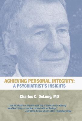 Achieving Personal Integrity: A Psychiatrist's ... 1475928637 Book Cover