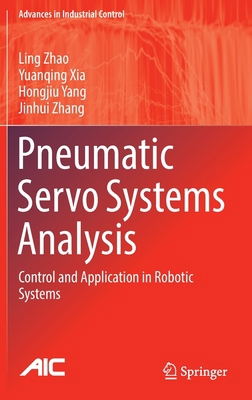 Pneumatic Servo Systems Analysis: Control and A... 9811695148 Book Cover