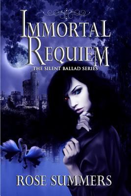 Immortal Requiem: The Silent Ballad Series 1482035820 Book Cover