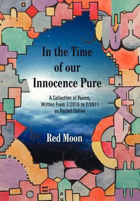 In the Time of our Innocence Pure: A Collection... 1462063926 Book Cover