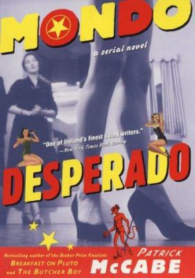 Mondo Desperado: A Serial Novel 0060194618 Book Cover