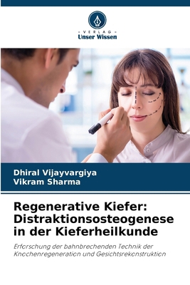 Regenerative Kiefer: Distraktionsosteogenese in... [German] 6207547306 Book Cover