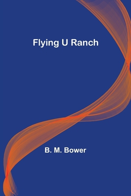 Flying U Ranch 935608548X Book Cover