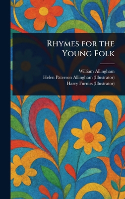 Rhymes for the Young Folk 1023269309 Book Cover