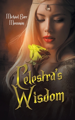 Celestra's Wisdom 1665536640 Book Cover