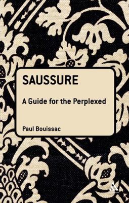 Saussure: A Guide for the Perplexed 1441120688 Book Cover