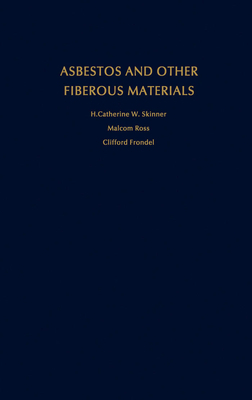 Asbestos and Other Fibrous Materials: Mineralog... 019503967X Book Cover