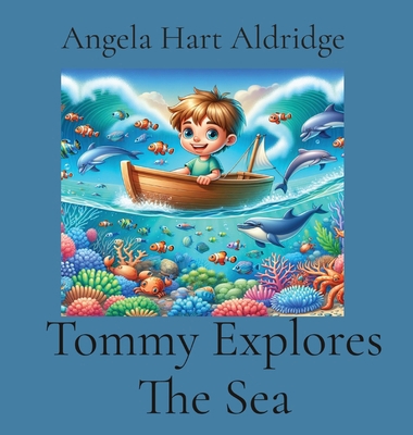 Tommy Explores The Sea [Large Print] B0D2N5DRDY Book Cover