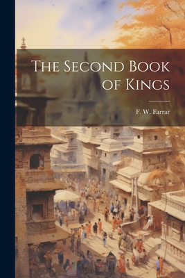 The Second Book of Kings 1022144650 Book Cover
