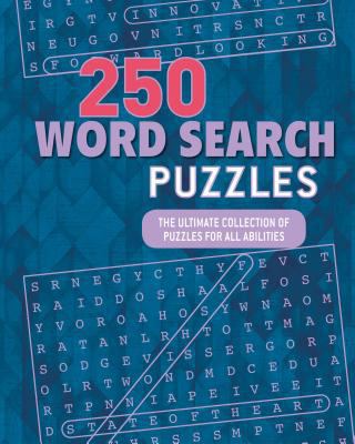 250 Word Search Puzzles: The Ultimate Collectio... 1474897673 Book Cover