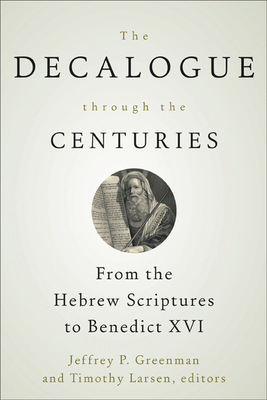 The Decalogue through the Centuries 0664234909 Book Cover