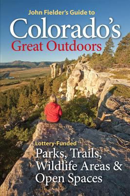 John Fielder's Guide to Colorado's Great Outdoo... 0986000434 Book Cover