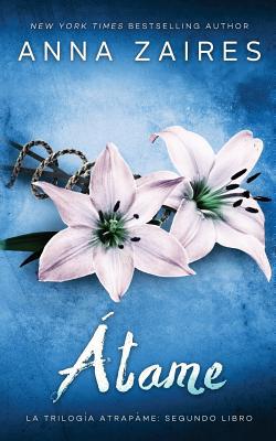 Átame (Atrápame: libro 2) [Spanish] 1631424742 Book Cover