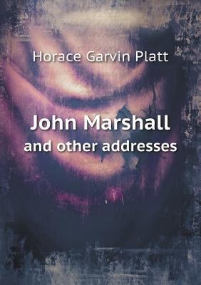 John Marshall and other addresses 5518829957 Book Cover