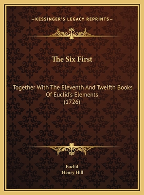 The Six First: Together With The Eleventh And T... 1169755445 Book Cover