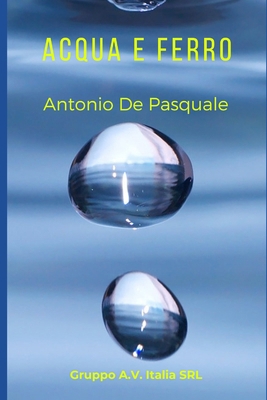 Acqua e ferro [Italian] 8894745511 Book Cover