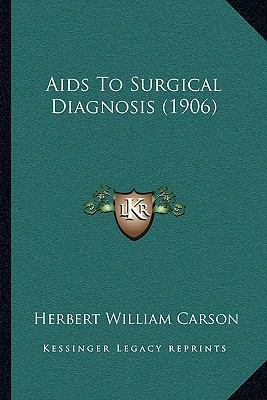 Aids To Surgical Diagnosis (1906) 1166443213 Book Cover