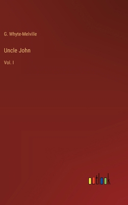 Uncle John: Vol. I 3368854534 Book Cover