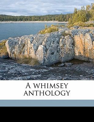 A Whimsey Anthology 1177824094 Book Cover