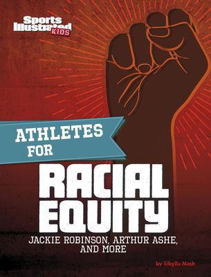 Athletes for Racial Equity: Jackie Robinson, Ar... 1666321346 Book Cover