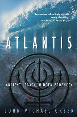 Atlantis: Ancient Legacy, Hidden Prophecy 0738709786 Book Cover