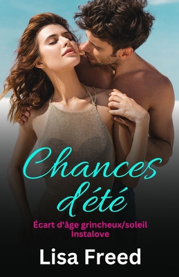 Chances d'été: Écart d'âge grincheux/soleil Ins... [French] B0DWXYDV6W Book Cover