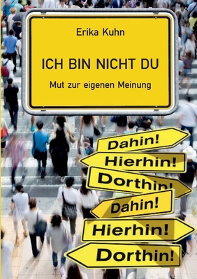 Ich bin nicht du: Mut zur eigenen Meinung [German] 374970340X Book Cover