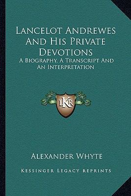 Lancelot Andrewes And His Private Devotions: A ... 1162940948 Book Cover