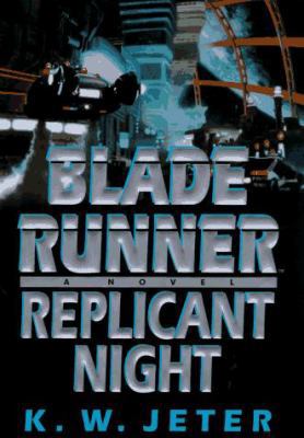 Replicant Night (Blade Runner, Book 3) 0553099833 Book Cover