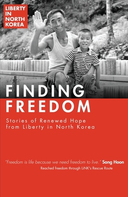 Finding Freedom: Stories of Renewed Hope in Nor... 1950718220 Book Cover