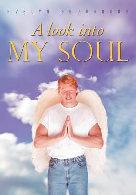 A Look into my Soul 1468541064 Book Cover