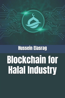 Blockchain for Halal Industry 8664368619 Book Cover