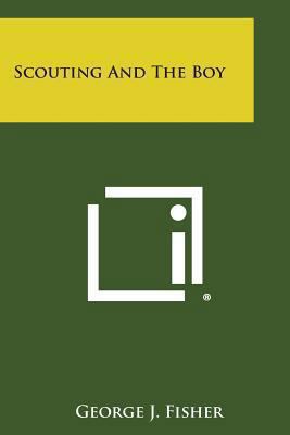 Scouting and the Boy 1258984148 Book Cover