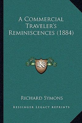A Commercial Traveler's Reminiscences (1884) 1165254883 Book Cover