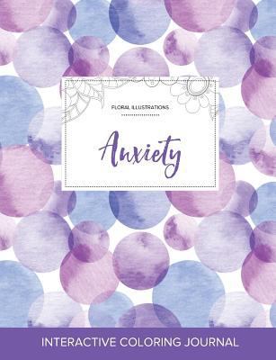 Adult Coloring Journal: Anxiety (Floral Illustr... 1357614276 Book Cover