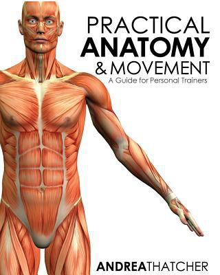 Practical Anatomy & Movement: A Guide for Perso... 1519742479 Book Cover